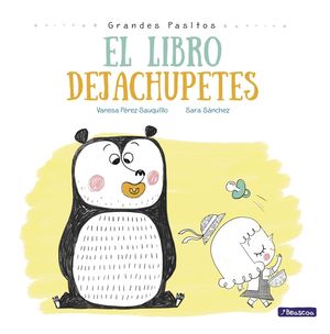 EL LIBRO DEJACHUPETES (GRANDES PASITOS. �LBUM ILUSTRADO)
