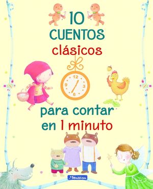 10 CUENTOS CL�SICOS PARA CONTAR EN 1 MINUTO