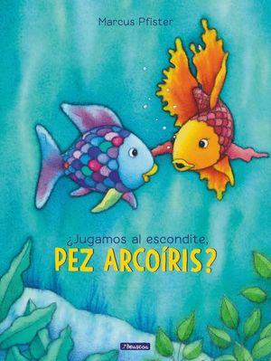�JUGAMOS AL ESCONDITE, PEZ ARCO�RIS? (EL PEZ ARCO�RIS)