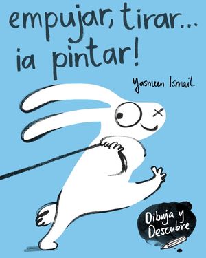 EMPUJAR, TIRAR... �A PINTAR! (DIBUJA Y DESCUBRE)