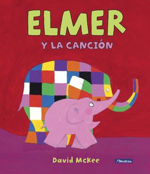 ELMER Y LA CANCIN (ELMER. LBUM ILUSTRADO)