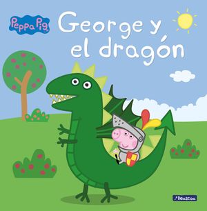 GEORGE Y EL DRAG�N (PEPPA PIG. PRIMERAS LECTURAS)