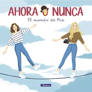 AHORA O NUNCA. EL MUNDO DE M�A
