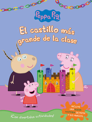 PEPPA PIG. EL CASTILLO MAS GRANDE DE LA CLASE