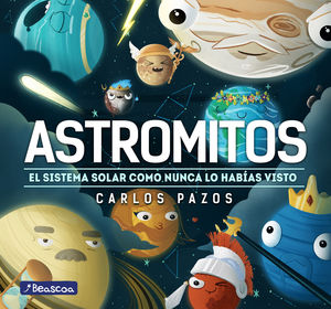 ASTROMITOS. EL SISTEMA SOLAR COMO NUNCA