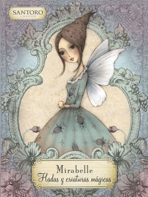 MIRABELLE. HADAS Y CRIATURAS MAGICAS