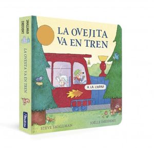 LA OVEJITA VA EN TREN (LA OVEJITA QUE VINO A CENAR. LIBRO DE CART�N CON MECANISM