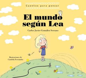 EL MUNDO SEGN LEA (CUENTOS PARA PENSAR)