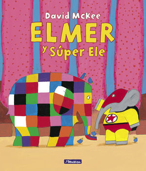 ELMER. UN CUENTO - ELMER Y SUPER ELE