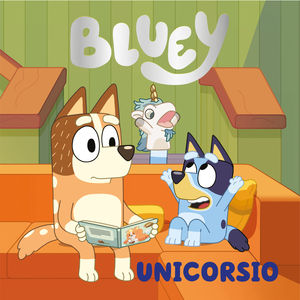 BLUEY. UN CUENTO - UNICORSIO (EDICIN EN ESPAOL)