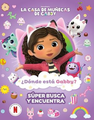 DONDE ESTA GABBY? UN GATASTICO BUSCA Y ENCUENTRA