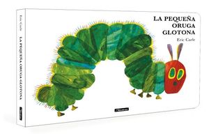 LA PEQUE�A ORUGA GLOTONA COLECCION ERIC CARLE