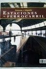 ESTACIONES DE FERROCARRIL. TESOROS DE ESPA�A