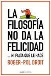 LA FILOSOFA NO DA LA FELICIDAD