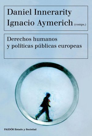 DERECHOS HUMANOS Y POL�TICAS P�BLICAS EUROPEAS