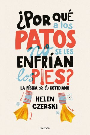 �POR QU� A LOS PATOS NO SE LES ENFR�AN LOS PIES?