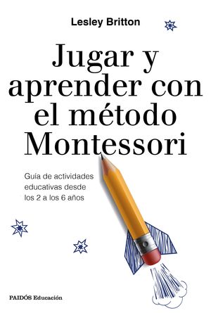 JUGAR Y APRENDER CON EL MTODO MONTESSORI