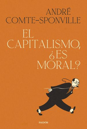 EL CAPITALISMO, ¿ES MORAL