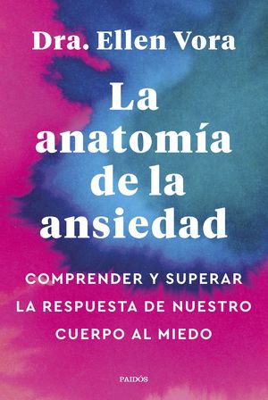 LA ANATOMA DE LA ANSIEDAD