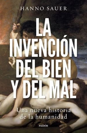 LA INVENCIN DEL BIEN Y DEL MAL