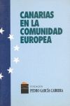 CANARIAS EN LA COMUNIDAD EUROPEA