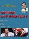 NOSOTROS LOS IMBECILES