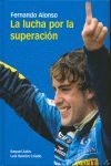 LA LUCHA POR LA SUPERACION. FERNANDO ALONSO