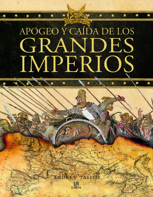 APOGEO Y CADA DE LOS GRANDES IMPERIOS