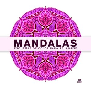 MANDALAS ESQUEMAS DE COLOR PARA RELAJARSE