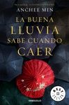 LA BUENA LLUVIA SABE CU�NDO CAER
