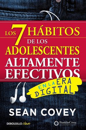 LOS 7 H�BITOS DE LOS ADOLESCENTES ALTAMENTE EFECTIVOS EN LA ERA DIGITAL