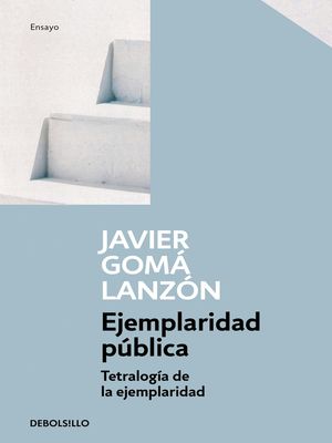 EJEMPLARIDAD PÚBLICA (TETRALOGÍA DE LA EJEMPLARIDAD)