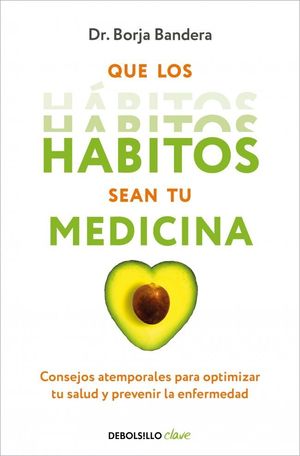 QUE LOS HABITOS SEAN TU MEDICINA