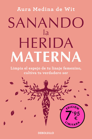 SANANDO LA HERIDA MATERNA (CAMPA�A DE VERANO EDICION LIMITADA)