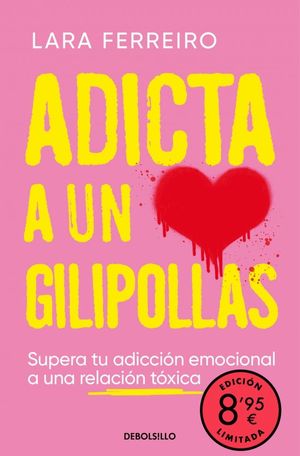 ADICTA A UN GILIPOLLAS (CAMPA�A EDICION LIMITADA)