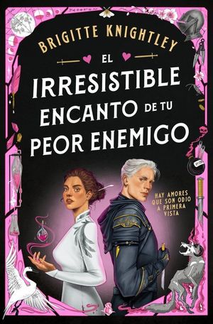 EL IRRESISTIBLE ENCANTO DE TU PEOR ENEMIGO