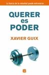 QUERER ES PODER. LA FUERZA DE LA VOLUNTAD PUEDE ENTRENARSE