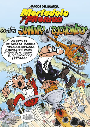 MORTADELO Y FILEMN. CONTRA JIMMY EL CACHONDO (MAGOS DEL HUMOR 166)