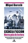 CIENCIA FICCI�N. NUEVA GU�A DE LECTURA