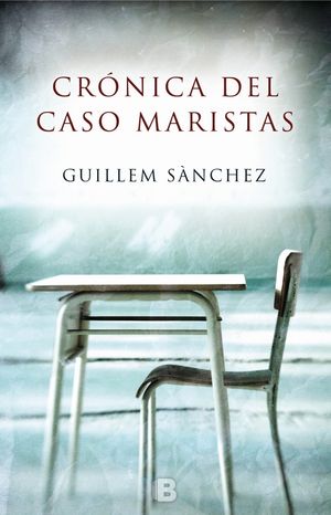 CR�NICA DEL CASO MARISTAS