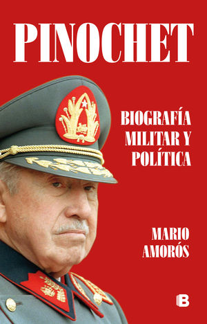 PINOCHET. BIOGRAFA MILITAR Y POLTICA