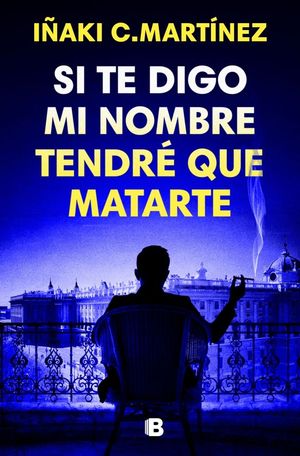 SI TE DIGO MI NOMBRE, TENDR� QUE MATARTE