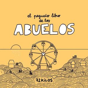 PEQUE�O LIBRO DE LOS ABUELOS, EL