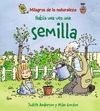 HAB�A UNA VEZ UNA SEMILLA