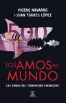 AMOS DEL MUNDO. LAS ARMAS DEL TERRORISMO FINANCIERO