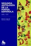 SEGUNDA ANTOLOG�A DE LA POES�A ESPA�OLA