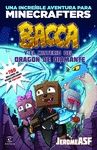 MINECRAFT. BACCA Y EL MISTERIO DEL DRAG�N DE DIAMANTE