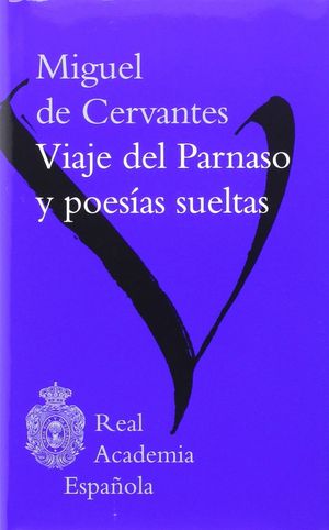 MIGUEL DE CERVANTES, VIAJE DEL PARNASO Y POESIAS S