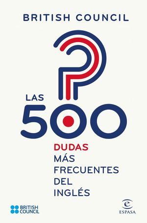 LAS 500 DUDAS M�S FRECUENTES DEL INGL�S