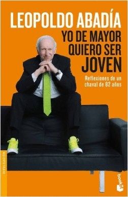 YO DE MAYOR QUIERO SER JOVEN